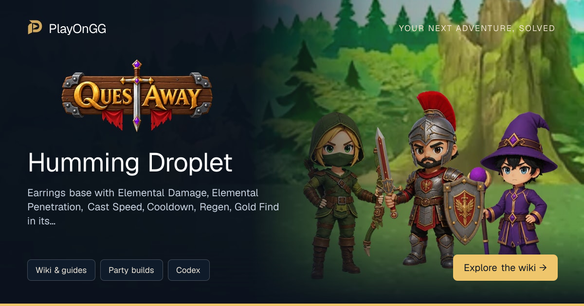 Humming Droplet — QuestAway | PlayOnGG