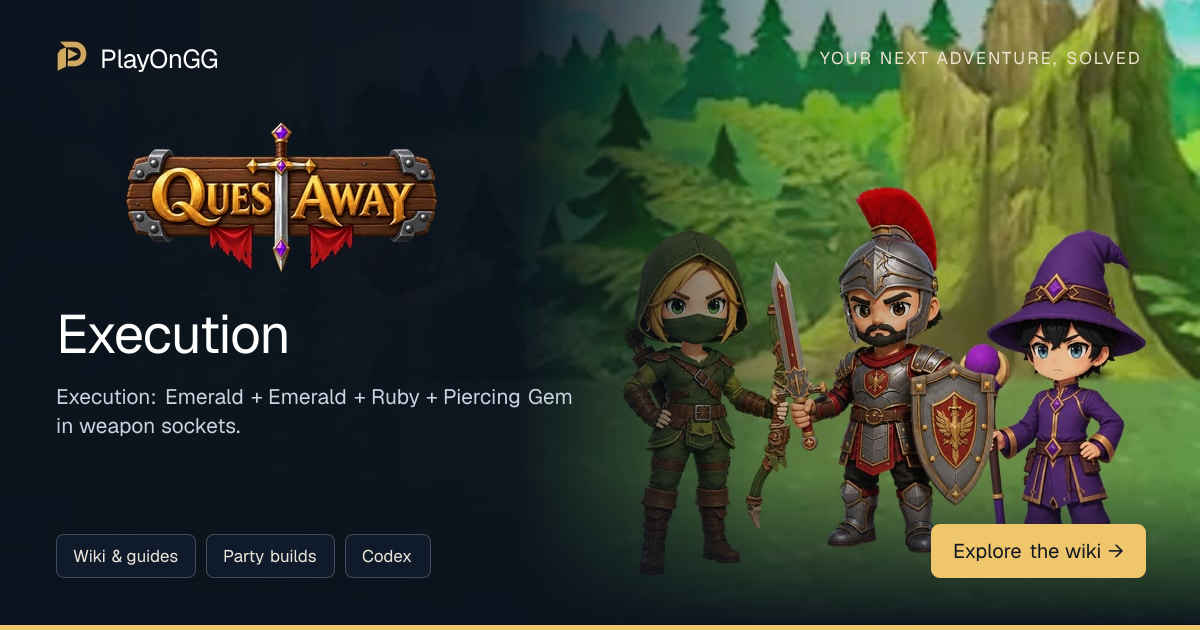 Execution — QuestAway | PlayOnGG